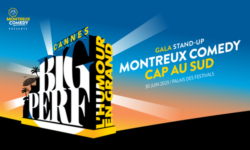 Montreux Comedy - Cap au Sud